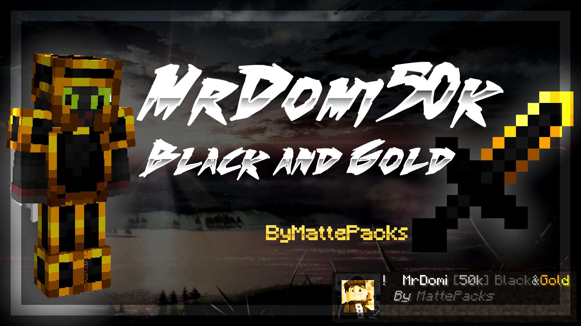 MrDomi 50k Black And Gold 16x by MattePacks on PvPRP